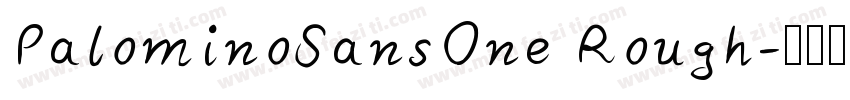 PalominoSansOne Rough字体转换